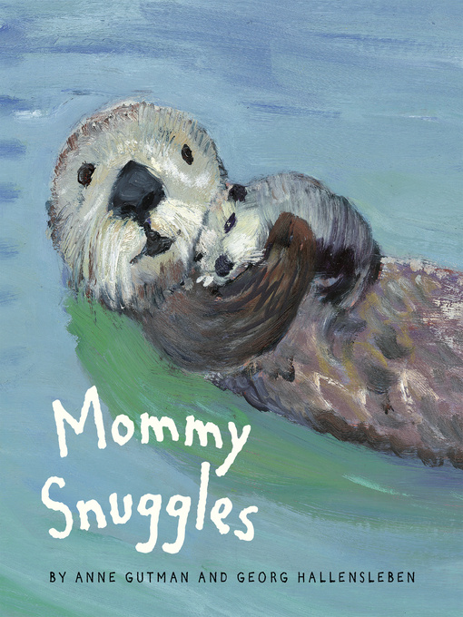 Title details for Mommy Snuggles by Anne Gutman - Available